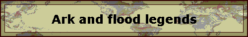 Ark and flood legends
