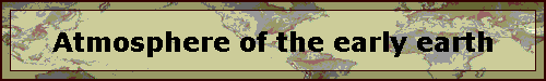 Atmosphere of the early earth
