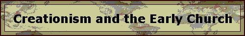 Creationism and the Early Church